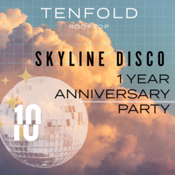 Skyline Disco: Tenfold Rooftop Anniversary Kickoff Party