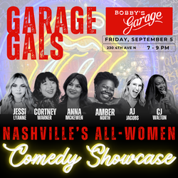 Garage Gals: Nashville's All-Women Comedy Showcase
