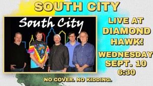 SOUTH CITY at The Hawk!