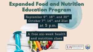 Expanded Food And Nutrition Program (EFNEP): A Free 6 Week Health & Nutrition Class