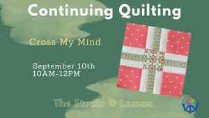 Continuing Quilting: Cross My Mind