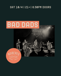 The Bad Dads @ Robert’s Westside