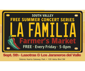 Lasotras & Los Jaraneros del Valle at La Familia Farmers Market South Valley Free Music Concert