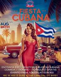 FIESTA CUBANA – The Ultimate Cuban Party in Salt Lake City!