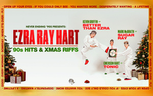 Never Ending '90s presents Ezra Ray Hart'90s Hits & Xmas Riffs