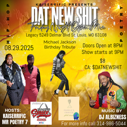 Dat New Shit: Friday Night Open Mic Tribute to Hip Hop and Poetry and Michael Jackson's Birthday