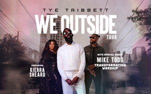 Tye Tribbett We Outside Tour