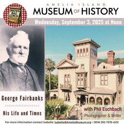George Fairbanks, His Life and Times – Brown Bag Lunch, Sept 3 | Amelia Island Museum of History