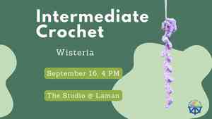 Intermediate Crochet: Wisteria
