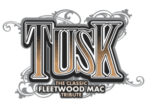 TUSK - The Classic Tribute to Fleetwood Mac