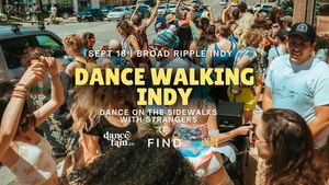 Dance Walk Indy | Broad Ripple Indianapolis
