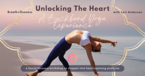 💖Unlocking the Heart – A Backbend Yoga Experience