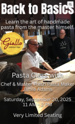Back to Basics: Pasta Class with Chef & Master Pasta Maker Jamie Adams at il Giallo