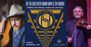 Shawn Camp & Fiddle Master Tim Crouch at Harken Hall