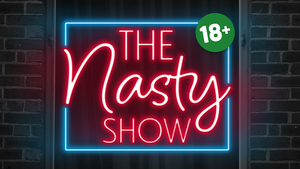 The Nasty Show