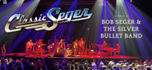 Classic Seger: A Tribute to the music of Bob Seger and The Silver Bullet Band