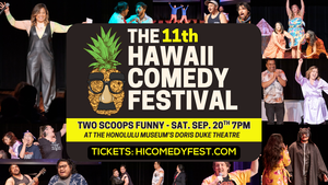 HAWAI’I COMEDY FESTIVAL - TWO SCOOPS FUNNY SHOW