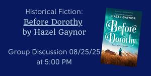 Historical Fiction Book Club: Before Dorothy
