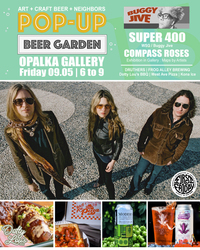 FIRST FRIDAY : 7th Annual Opalka Gallery Pop Up Beer Garden and Neighborhood Block Party