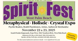Spirit FestTM Metaphysical, Holistic, & Crystal Expo- West Palm Beach