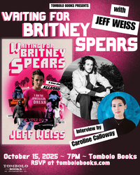 Waiting for Britney Spears: An Evening with Jeff Weiss