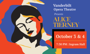 Vanderbilt Opera Theatre: Alice Tierney