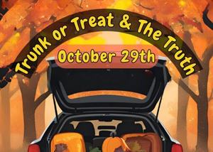 Trunk or Treat & The Truth