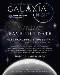 Boys & Girls Clubs of Miami-Dade to Host 17th Annual “Wild About Kids” Gala “GALAxia Night”