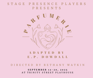 Parfumerie at Trinity Street Playhouse