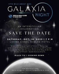 Boys & Girls Clubs of Miami-Dade to Host 17th Annual “Wild About Kids” Gala “GALAxia Night”