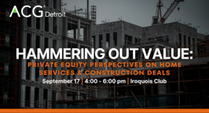 Hammering out Value: Private Equity Perspectives on Home Services & Construction Deals