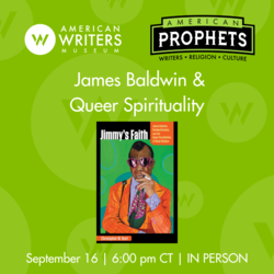 American Prophets: James Baldwin & Queer Spirituality (IN PERSON)