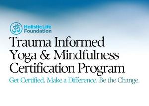 HLF's 400-Hour Trauma-Informed Yoga & Mindfulness Certification Program