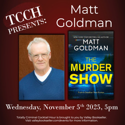 Totally Criminal Cocktail Hour featuring Matt Goldman