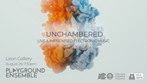 “Unchambered”, Live and Improvised Electronic Music