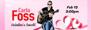Carla Foss Valentine Concert @ Central Community College Superstition Mountain Campus Room F115
