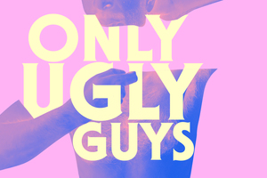 Only Ugly Guys