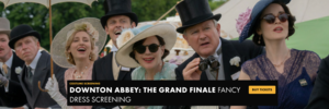 DOWNTON ABBEY: THE GRAND FINALE Fancy Dress Screening at Alamo Drafthouse