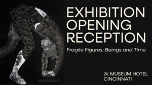 “Fragile Figures: Beings and Time” Exhibition Opening Reception