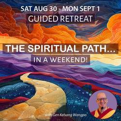 Guided Retreat: The Spiritual Path ... in a Weekend!