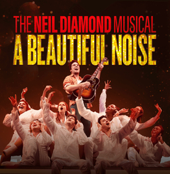 A Beautiful Noise – The Neil Diamond Musical at West Herr Auditorium Theatre