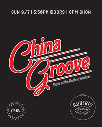 China Groove “Music of The Doobie Brothers” @ Robert’s Westside [FREE]