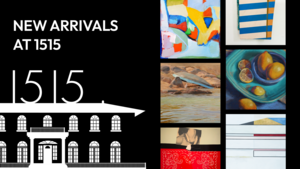 “New Arrivals at 1515” an Exhibition at 1515 Lincoln Gallery