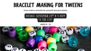 Tween Tuesday: Bracelet Making