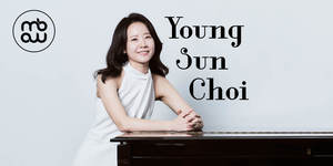 Young Sun Choi – Russell Hill Rogers Musical Evenings