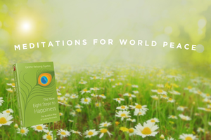 Weekly Meditations for World Peace: How to Live a Life of Loving Kindness