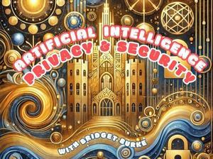 AI, Privacy & Security with Bridget Burke