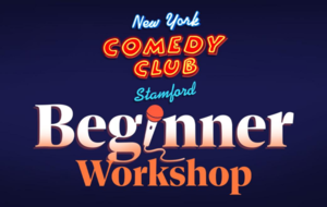 New York Comedy Club Stamford Beginner Workshop