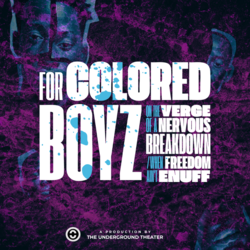 For Colored Boyz (on the verge of a nervous breakdown / when freedom ain't enuff)