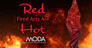 Red · The Fired Arts are Hot — Running through December 31